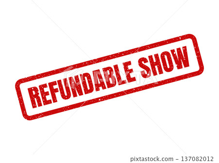 A rectangular red textured rubber stamp with Refundable Show indicating ticket or event cancellation policies A rectangular red textured rubber stamp with Refundable Show indicating ticket or event cancellation policies 137082012