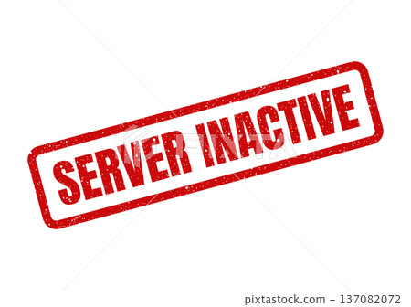 A red grunge rubber stamp icon with SERVER INACTIVE text, indicating a system is currently not operational A red grunge rubber stamp icon with SERVER INACTIVE text, indicating a system is currently not operational 137082072