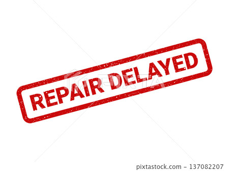 A red rectangular distressed stamp displaying REPAIR DELAYED indicating a postponement or rescheduling of service A red rectangular distressed stamp displaying REPAIR DELAYED indicating a postponement or rescheduling of service 137082207