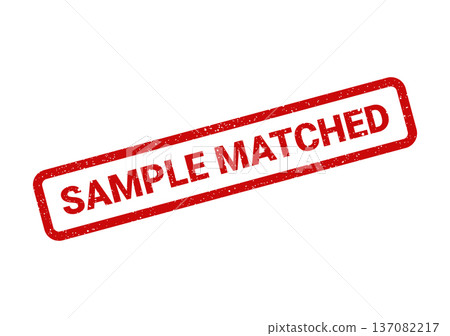 A red rectangular grunge stamp with a distinctive distressed texture features the important text SAMPLE MATCHED indicating successful verification 137082217