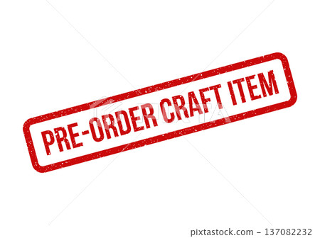 A red rectangular rubber stamp graphic saying PRE ORDER CRAFT ITEM with a vintage distressed texture 137082232