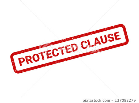 A textured grunge effect rubber stamp displaying the important text Protected Clause for legal documents A textured grunge effect rubber stamp displaying the important text Protected Clause for legal documents 137082279