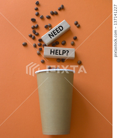 Need Help symbol. Concept word Need Help on wooden blocks. Beautiful orange background with coffee cup. Business and Need Help concept. Copy space Need Help symbol. Concept word Need Help on wooden blocks. Beautiful orange background with coffee cup. Business and Need Help concept. Copy space 137141227