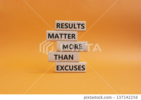 Results symbol. Wooden blocks with words Results Matter More Than Excuses. Beautiful orange background. Business and Results concept. Copy space Results symbol. Wooden blocks with words Results Matter More Than Excuses. Beautiful orange background. Business and Results concept. Copy space 137142258