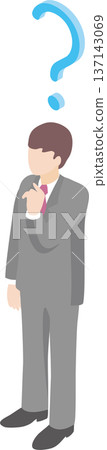 Isometric illustration of a businessman with doubts. Vector image of a person thinking with a question mark 137143069
