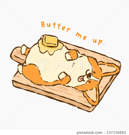 Cute kawaii corgi bread loaf belly up with melting butter on wood board whimsical hand drawn cartoon doodle Cute kawaii corgi bread loaf belly up with melting butter on wood board whimsical hand drawn cartoon doodle 137150893
