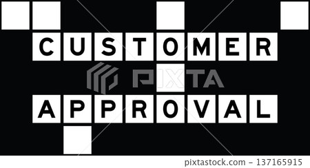 Alphabet letter in word customer approval on crossword puzzle background Alphabet letter in word customer approval on crossword puzzle background 137165915