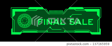 Green color of futuristic hud banner that have word final sale on user interface screen on black background 137165959