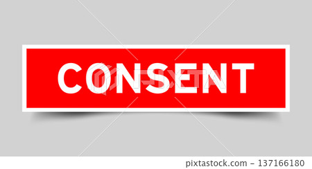 Red color square shape sticker label with word consent on gray background Red color square shape sticker label with word consent on gray background 137166180