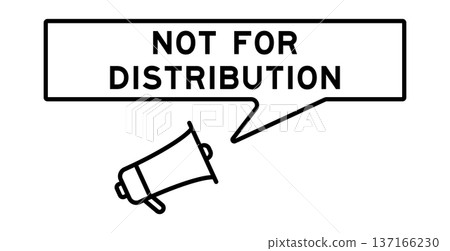 Megaphone icon with speech bubble in word not for distribution on white background Megaphone icon with speech bubble in word not for distribution on white background 137166230