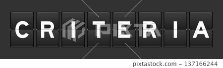 Black color analog flip board with word criteria on gray background Black color analog flip board with word criteria on gray background 137166244