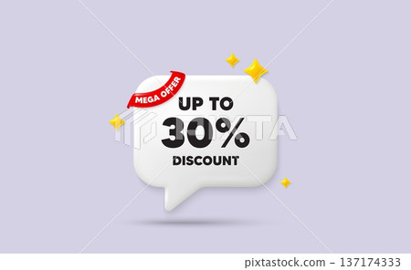 Discount tag chat speech bubble. Mega offer flag ribbon. Up to 30 percent discount. Sale offer price sign. Special offer symbol. Save 30 percentages. 3d sparkle stars speech bubble. Vector 137174333