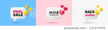 Huge discounts chat speech bubble. 3d stars, sparkles, hearts chat bubbles. Huge Discounts tag. Special offer price sign. Advertising Sale symbol. Final sale, Back to school tag. Vector 137174765