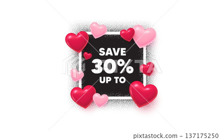 Discount photo frame banner. Square picture love frame. Save up to 30 percent tag. Discount Sale offer price sign. Special offer symbol. 3d hearts balloons. Vector 137175250