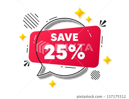 Discount chat speech bubble. Social media concept. Save 25 percent off tag. Sale Discount offer price sign. Special offer symbol. Red chat message. Offer speech bubble. Glare 3d stars. Vector 137175512