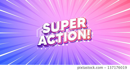 Super action sun rays gradient banner. Light burst background. Super action tag. Special offer price sign. Advertising discounts symbol. Gradient sun rays. Sunburst light. Vector 137176019