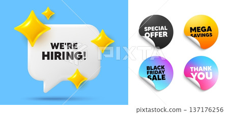 Hiring speech bubble, sticker tags. Offer, Black friday stickers. We are hiring tag. Recruitment agency sign. Hire employees symbol. Thank you tag. 3d sparkle chat bubble. Vector 137176256