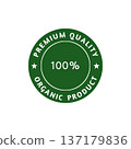 PREMIUM QUALITY 100% ORGANIC PRODUCT text on green Circle sticker PREMIUM QUALITY 100% ORGANIC PRODUCT text on green Circle sticker 137179836