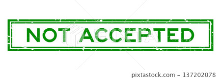 Grunge green not accepted word square rubber seal stamp on white background 137202078
