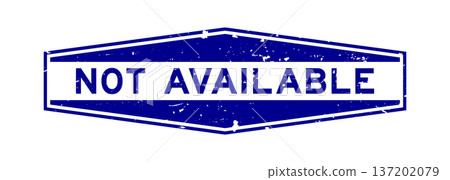 Grunge blue not available word hexagon rubber seal stamp on white background 137202079