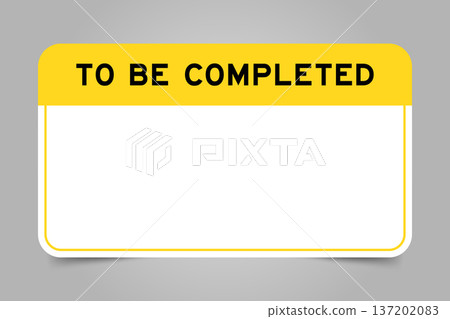 Label banner that have yellow headline with word to be completed and white copy space, on gray background 137202083