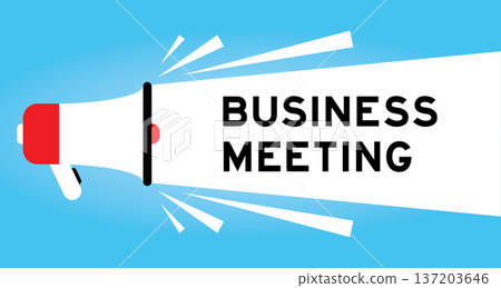 Color megaphone icon with word business meeting in white banner on blue background Color megaphone icon with word business meeting in white banner on blue background 137203646