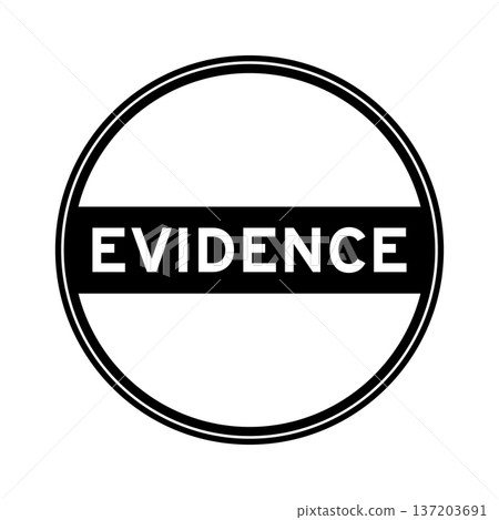 Black color round seal sticker in word evidence on white background Black color round seal sticker in word evidence on white background 137203691
