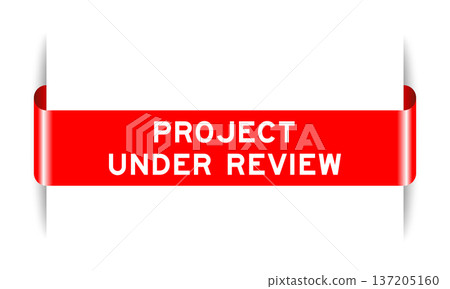 Red color inserted label banner with word project under review on white background 137205160