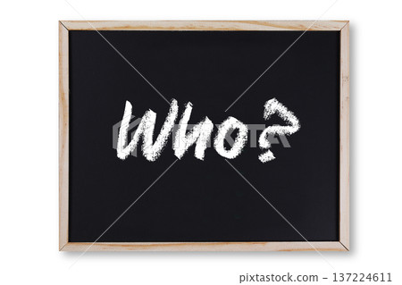 Who word in chalk on chalkboard Who word in chalk on chalkboard 137224611