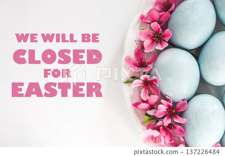 Signboard with the inscription We will be closed for Easter 137226484