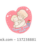 Mother's Day Thank You Mom 137238881