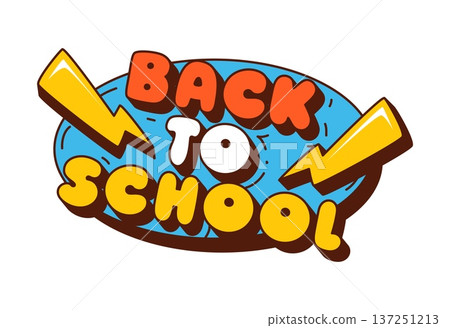 Back to school text education cartoon groovy sticker or tag. Kids education groovy label, child study vector patch. School classes sticker with rounded letters typography, glossy lightning bolts 137251213