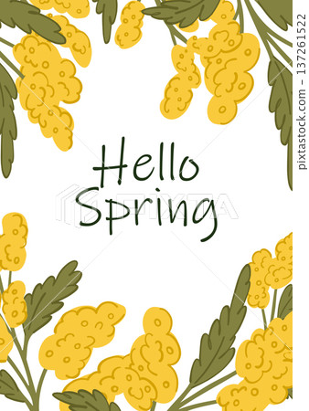 Spring greeting card Hello Spring with mimosa branches, Easter greeting Spring greeting card Hello Spring with mimosa branches, Easter greeting 137261522