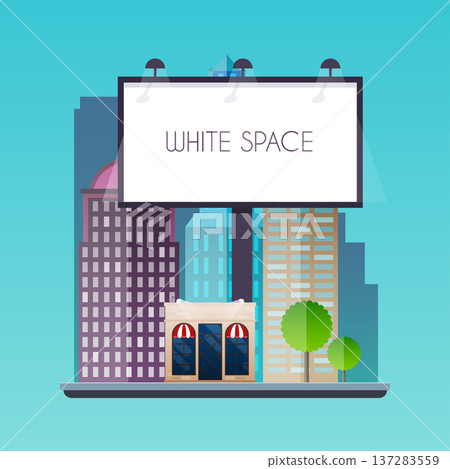 Billboard with copy space text standing high over large city street skyscrapers buildings. Flat design modern vector illustration concept. Billboard with copy space text standing high over large city street skyscrapers buildings. Flat design modern vector illustration concept. 137283559