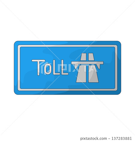 Illustration of Toll Road Sign Illustration of Toll Road Sign 137283881