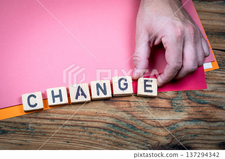 CHANGE Transition And Adaptation Concept Shown With Wooden Letter Blocks CHANGE Transition And Adaptation Concept Shown With Wooden Letter Blocks 137294342