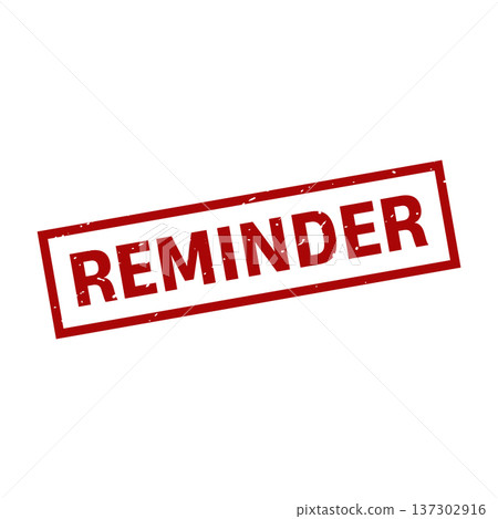 Reminder Stamp, Reminder Grunge Square Sign Reminder Stamp, Reminder Grunge Square Sign 137302916