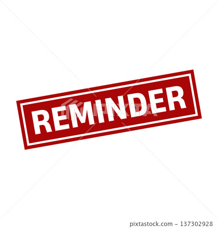 Reminder Stamp, Reminder Square Sign Reminder Stamp, Reminder Square Sign 137302928