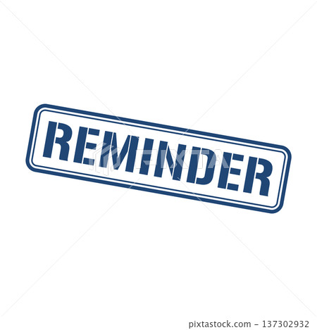 Reminder Stamp, Reminder Square Sign Reminder Stamp, Reminder Square Sign 137302932