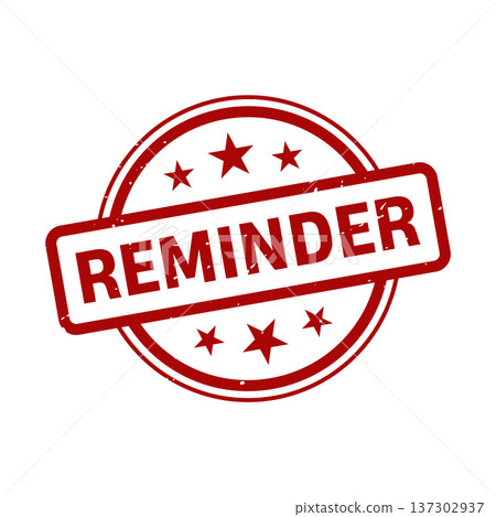Reminder Stamp, Reminder Grunge Round Sign Reminder Stamp, Reminder Grunge Round Sign 137302937
