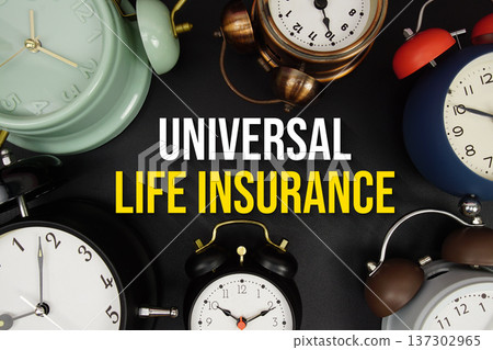 Universal Life Insurance text with alarm clock on black background Universal Life Insurance text with alarm clock on black background 137302965