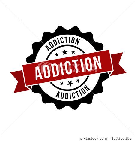 Addiction Stamp, Addiction Grunge Round Sign 137303192