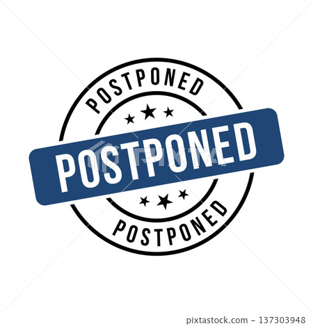 Postponed Stamp, Postponed Grunge Round Sign 137303948