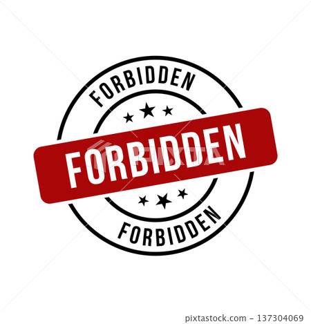 Forbidden Stamp, Forbidden Grunge Round Sign Forbidden Stamp, Forbidden Grunge Round Sign 137304069