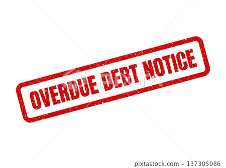 Classic red rubber stamp with distressed overdue debt notice text for financial alerts and warning messages Classic red rubber stamp with distressed overdue debt notice text for financial alerts and warning messages 137305086