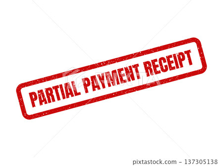 Distinctive red grunge stamp signifying a partial payment receipt confirming a completed financial transaction 137305138