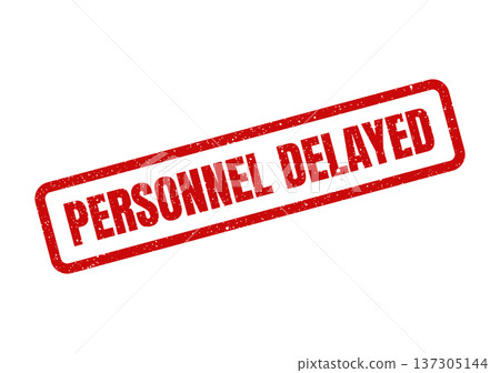 Distinctive red grunge style rubber stamp reading PERSONNEL DELAYED, indicating a schedule or status change 137305144