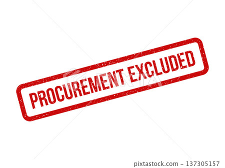 Distressed business stamp vector illustration featuring the phrase Procurement Excluded for specific process exclusions 137305157