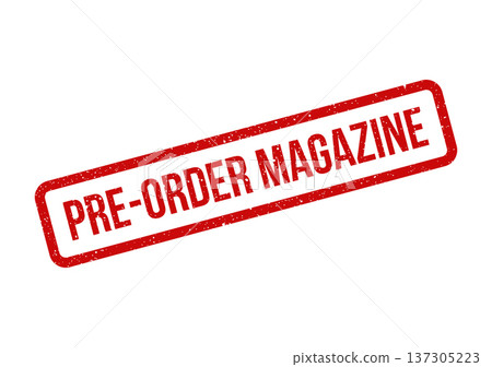 Distressed grunge rubber stamp with pre order magazine text indicating upcoming publication availability Distressed grunge rubber stamp with pre order magazine text indicating upcoming publication availability 137305223