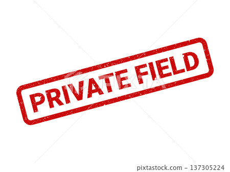 Distressed grunge rubber stamp with PRIVATE FIELD text indicating a designated restricted area Distressed grunge rubber stamp with PRIVATE FIELD text indicating a designated restricted area 137305224